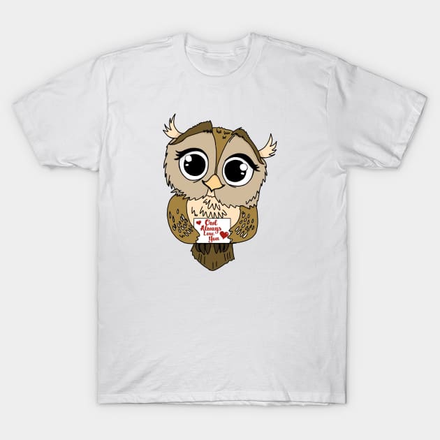 Owl Always Love You T-Shirt by KateVegaVisuarts